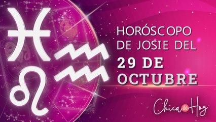 Horóscopo diario para hoy 29 de octubre de Josie Diez Canseco