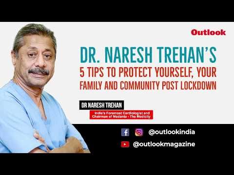 Dr Naresh Trehan's 5 Tips To Protect Yourself, Your Family And Community Post Lockdown