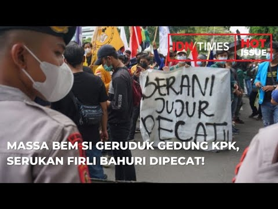 MASSA BEM SI GERUDUK GEDUNG KPK, SERUKAN FIRLI BAHURI DIPECAT!