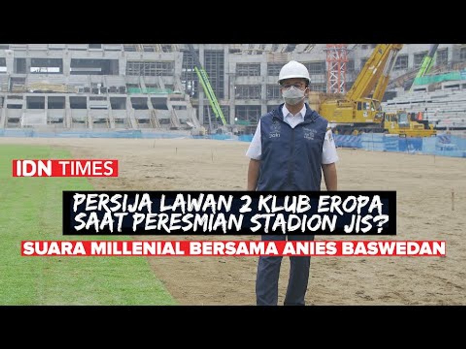 PERSIJA BAKAL LAWAN 2 KLUB EROPA SAAT PERESMIAN STADION JIS?