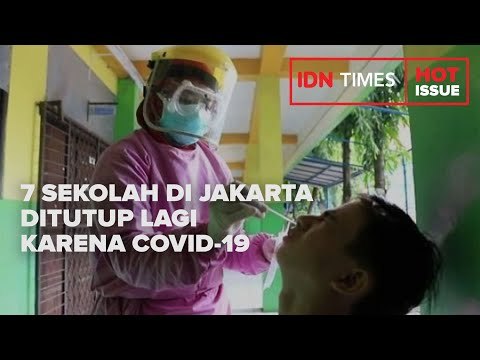 7 SEKOLAH DI JAKARTA DITUTUP LAGI KARENA COVID-19
