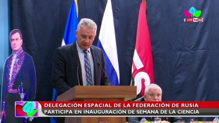 Delegación especial de la Federación de Rusia participa en la inauguración de la semana de la ciencia
