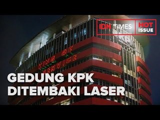 GEDUNG DITEMBAKI LASER 'BERANI JUJUR PECAT' BEGINI REAKSI KPK