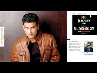 Teacher's Glasses Presents Bollywood TALKies with Outlook Episode 31: Manoj Bajpayee