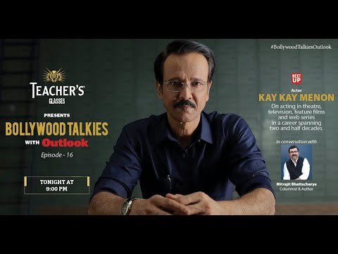 Teacher's Glasses Presents Bollywood TALKies with Outlook Episode 16: Kay Kay Menon