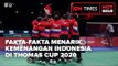 FAKTA-FAKTA MENARIK KEMENANGAN INDONESIA DI THOMAS CUP 2020, GELAR KE-14 !