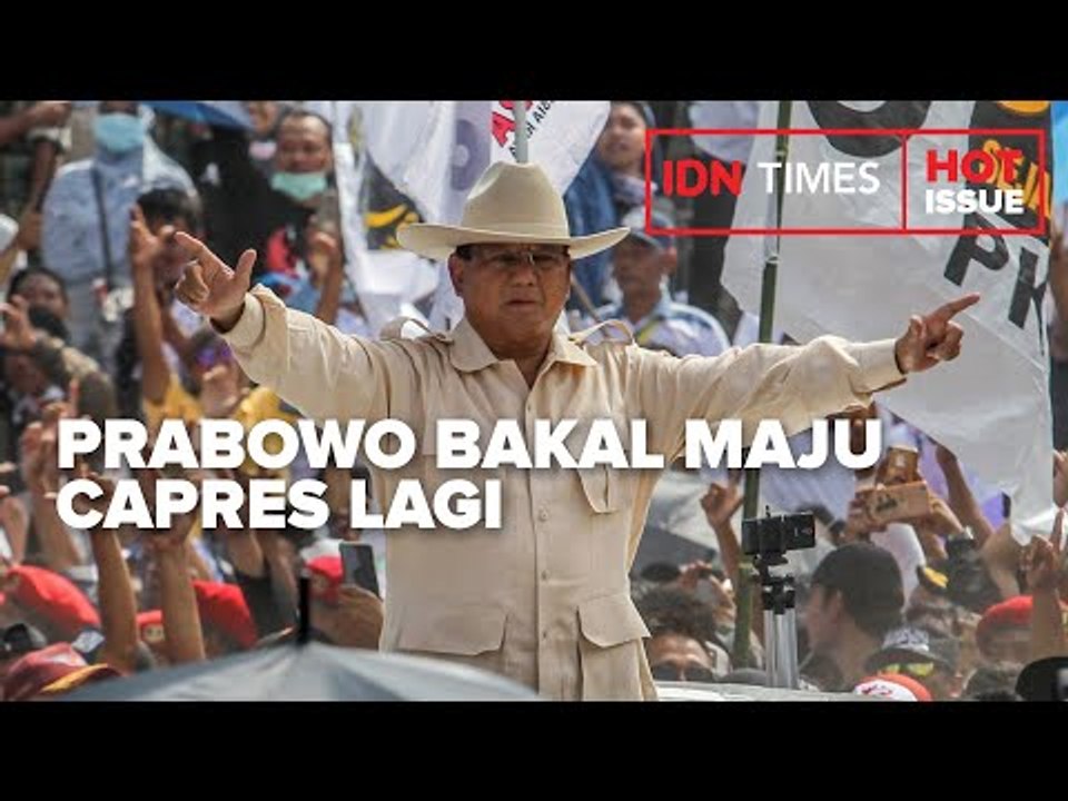 PRABOWO BAKAL MAJU CAPRES LAGI, PENGAMAT: BAGUS...