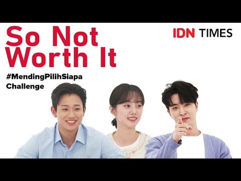 Park Se-wan, Shin Hyun-seung, dan Choi Young-jae So Not Worth It Pilih Iqbaal atau Joe Taslim?