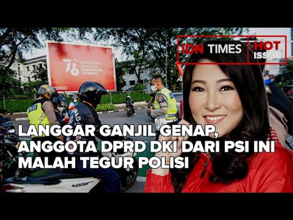 LANGGAR GANJIL GENAP, ANGGOTA DPRD DKI DARI PSI INI MALAH TEGUR POLISI