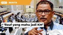 Rauf yang mahu jadi KM bukan saya, kata Idris