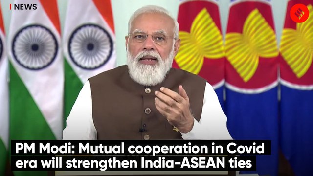 PM Modi: Mutual cooperation in Covid era will strengthen India-ASEAN ties