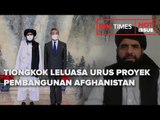 DISAMBUT TALIBAN, TIONGKOK LELUASA URUS PROYEK PEMBANGUNAN AFGHANISTAN