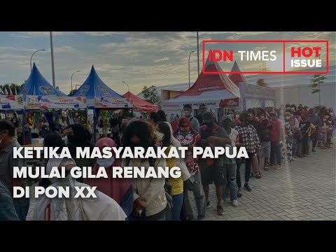 KETIKA MASYARAKAT PAPUA MULAI GILA RENANG DI PON XX