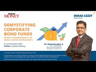 Tải video: Outlook Money’s session on Demystifying the Corporate Bond Funds in association with Mirae Asset