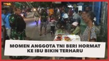 Anggota TNI Bertemu Ibu Sedang Jualan di Pelabuhan, Momen Beri Hormat Bikin Terharu