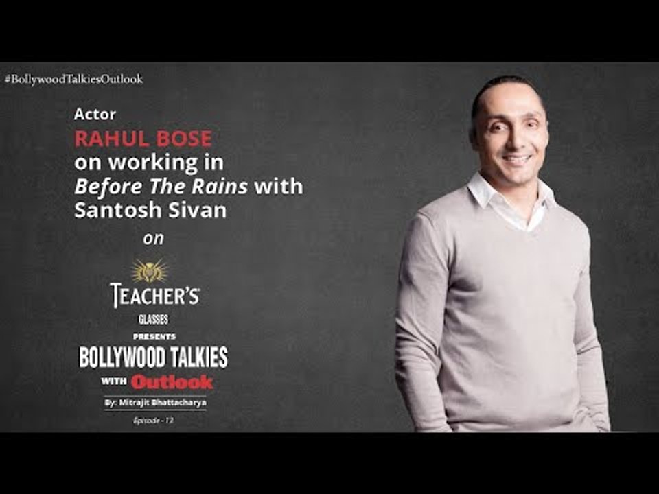 PROMO | Teacher’s Glasses Presents Bollywood TALKies with Outlook Ep 13–Rahul Bose on Santosh Sivan