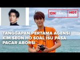TANGGAPAN PERTAMA AGENSI KIM SEON HO SOAL ISU PAKSA PACAR ABORSI