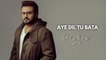 Aye Dil Tu Bata (Full Song) | Sahir Ali Bagga | New Hindi Songs | Gaane Shaane