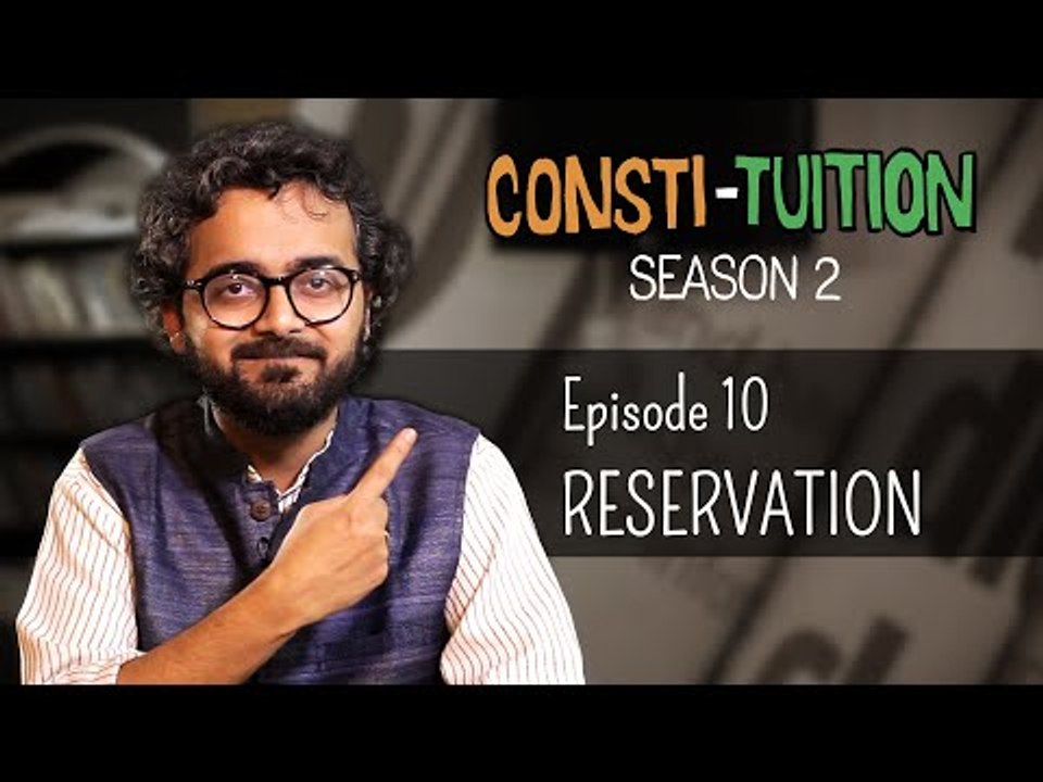 Consti-tuition - Episode 10: Reservation