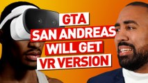 Drunk Gaming News: GTA San Andreas VR coming