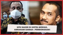 Rapat Kerja Mewah KPK Disorot, Abraham Samad: Integritas Sudah Hilang