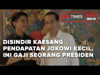 DISINDIR KAESANG PENDAPATAN JOKOWI KECIL, INI GAJI SEORANG PRESIDEN
