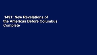 1491: New Revelations of the Americas Before Columbus Complete