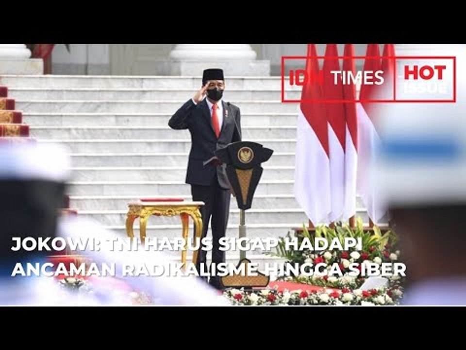 JOKOWI  TNI HARUS SIGAP HADAPI ANCAMAN RADIKALISME HINGGA SIBER