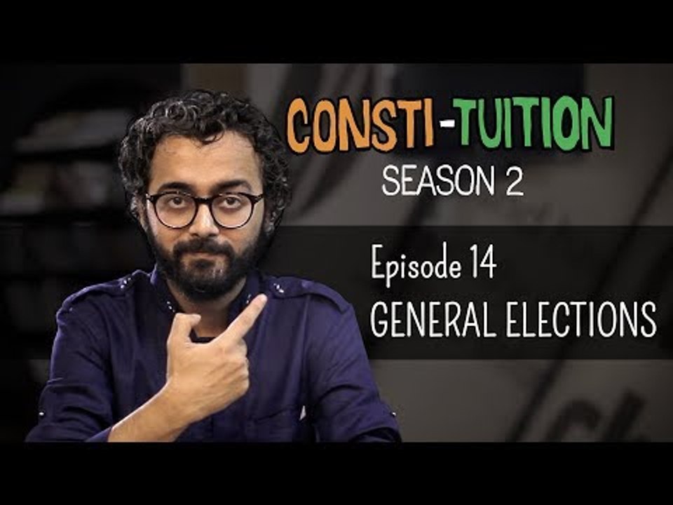 Consti-tuition - Episode 14: General Elections