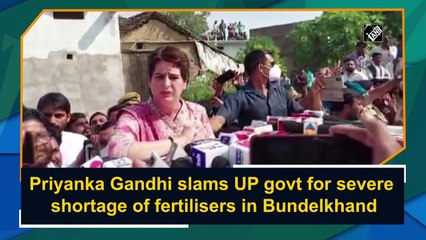 Priyanka Gandhi slams UP govt for severe shortage of fertilisers in Bundelkhand