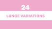 24 Lunge Variations