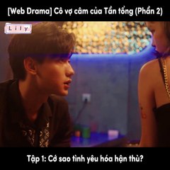 [Web Drama] Cô vợ câm của Tần tổng (Phần 2 - Tập 1) - Phim ngôn tình, Trọng sinh, 419, Hào môn