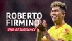 Roberto Firmino - The Resurgence