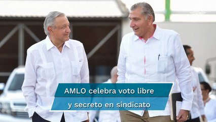 AMLO celebra acuerdo logrado en el sindicato petrolero para elección de nueva dirigencia