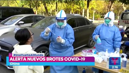 Alertan por nuevos brotes de Covid-19 en China
