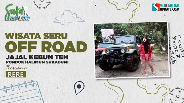 Wisata Seru Off Road, Jajal Kebun Pondok Halimun Sukabumi