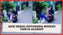 Detik-Detik Aksi Begal Payudara Modus Tanya Alamat di Duren Sawit