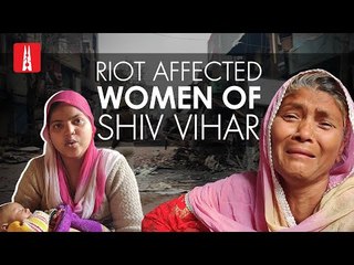 ‘We have lost everything’: Muslim women driven from their homes in Shiv Vihar