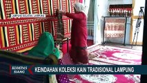 Indahnya Koleksi Kain Tapis Warisan dari Tanah Lampung