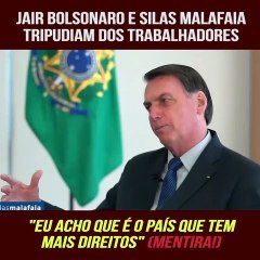 Bolsonaro e Malafaia menosprezam os trabalhadores