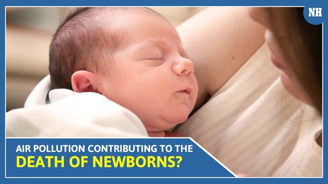 Air pollution can increase the risk of stillbirth & premature deaths