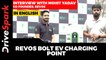 REVOS Bolt EV Charging Point | All You Need To Know — Interview With Mohit Yadav, Co-Founder