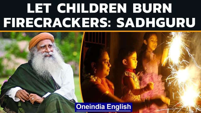 Sadhguru says let children burn firecrackers on Diwali | Oneindia News