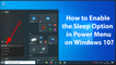 How to Enable the Sleep Option in Power Menu on Windows 10?
