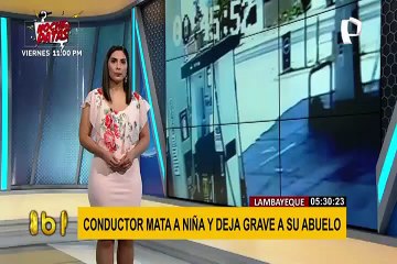 Conductor mata a niña de 1 año y deja grave a su abuelo en Lambayeque
