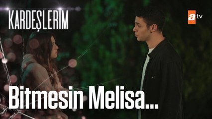 Beni affet Melisa - Kardeşlerim 26. Bölüm