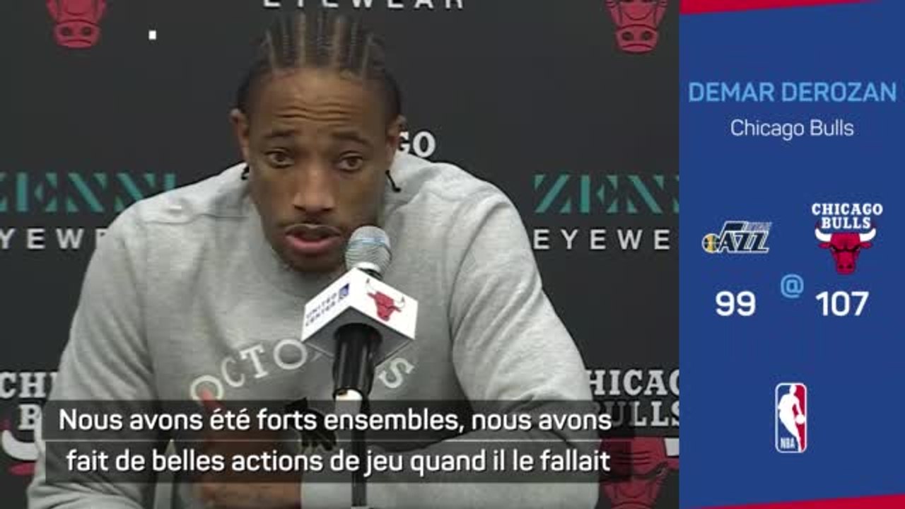Bulls - DeRozan : "Nous nous sommes battus les uns pour les autres"