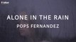 Pops Fernandez - Alone In The Rain (Official Lyric Video)