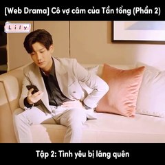 [Web Drama] Cô vợ câm của Tần tổng (Phần 2 - Tập 2) | Phim ngôn tình, Trọng sinh, 419, Hào môn