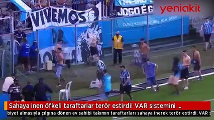 Sahaya inen öfkeli taraftarlar VAR sistemini parçaladı
